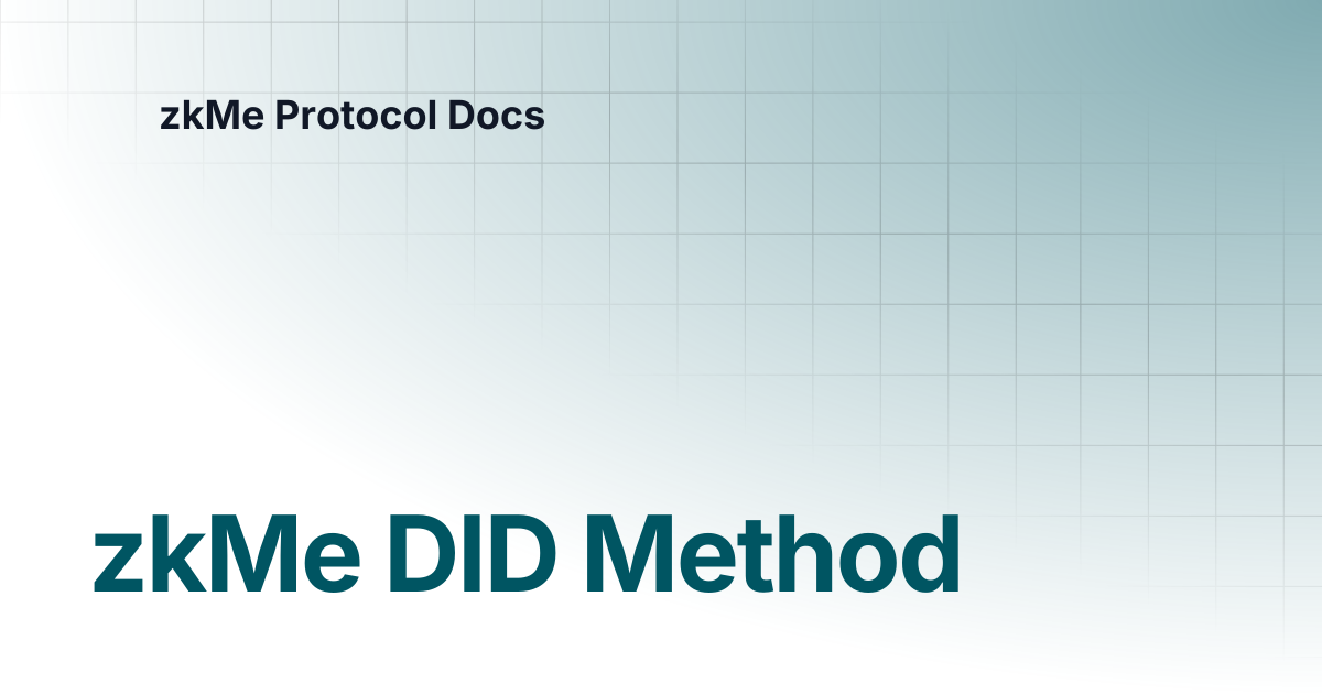 zkMe DID Method | zkMe Protocol Docs